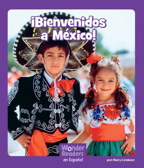 Cover of the book ¡Bienvenidos a México! by Mary Lindeen, Capstone