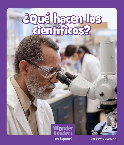 Cover of the book ¿Qué hacen los científicos? by Layne deMarin, Capstone
