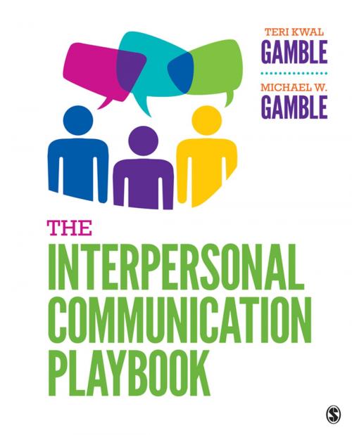 Cover of the book The Interpersonal Communication Playbook by Teri Kwal Gamble, Michael W. Gamble, SAGE Publications