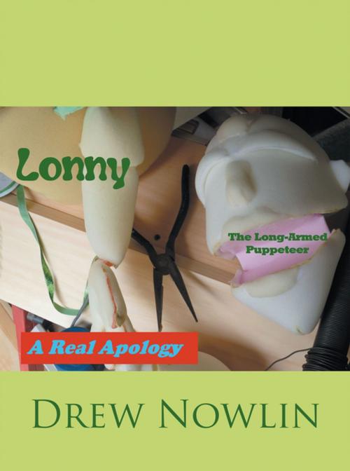 Cover of the book Lonny the Long-Armed Puppeteer by Drew Nowlin, AuthorHouse