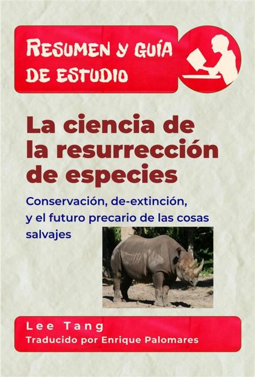 Cover of the book Resumen Y Guia De Estudio - La Ciencia De La Resurrección De Especies by Lee Tang, LMT Press