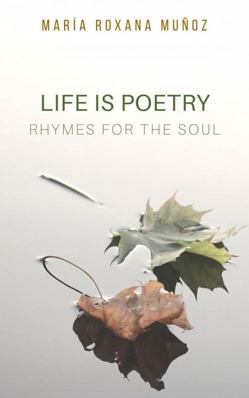 Cover of the book Life is poetry by Maria Roxana Muñoz, Babelcube Inc.