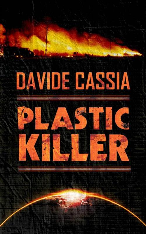 Cover of the book Plastic Killer by Davide Cassia, Davide Cassia