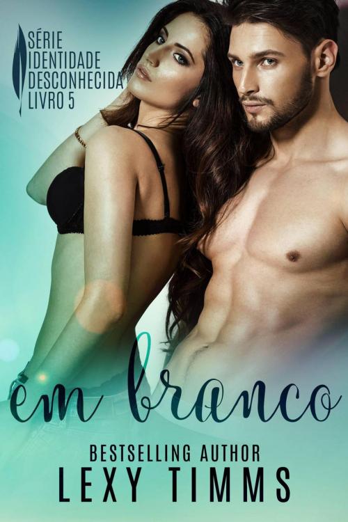 Cover of the book Em Branco by Lexy Timms, Babelcube Inc.