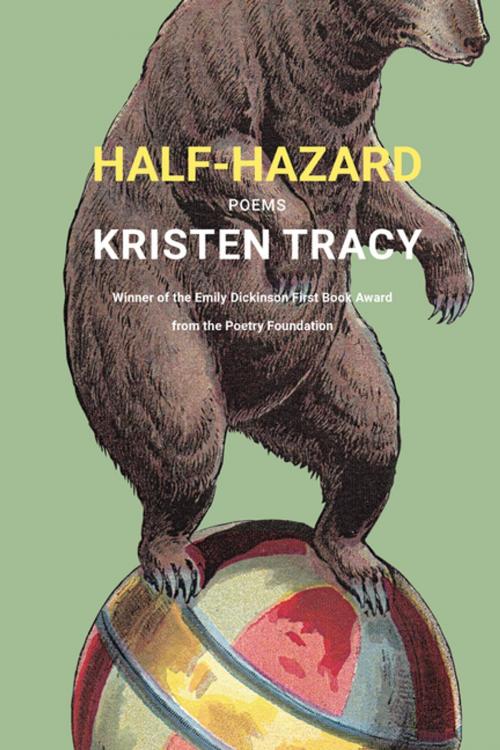 Cover of the book Half-Hazard by Kristen Tracy, Graywolf Press