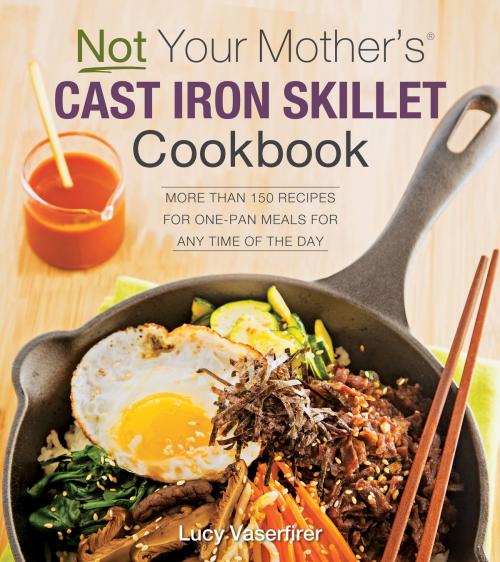 Cover of the book Not Your Mother's Cast Iron Skillet Cookbook by Lucy Vaserfirer, Harvard Common Press