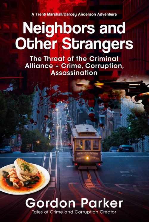 Cover of the book Neighbors and Other Strangers by Gordon Parker, Publication Consultants