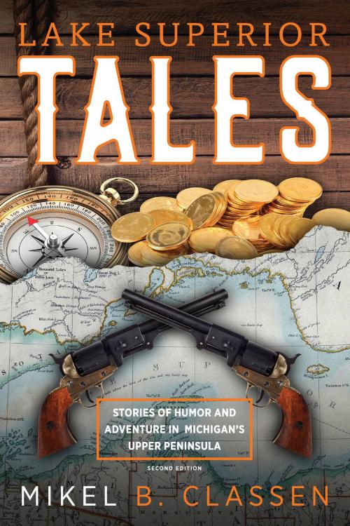 Cover of the book Lake Superior Tales by Mikel B. Classen, Loving Healing Press