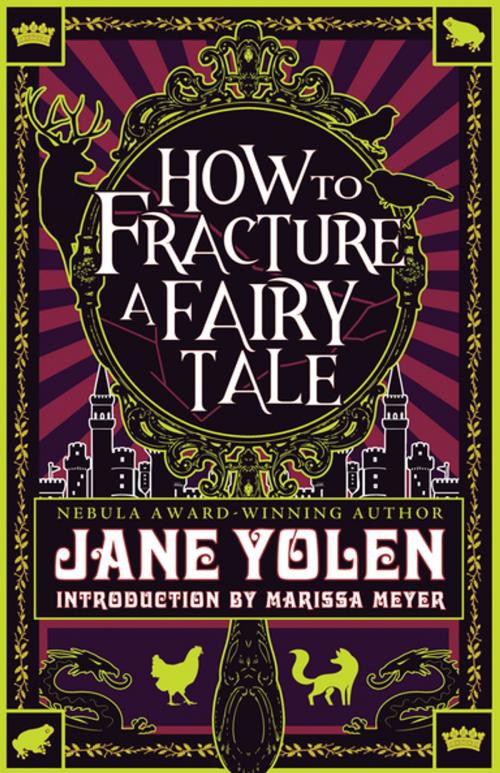 Cover of the book How to Fracture a Fairy Tale by Jane Yolen, Tachyon Publications