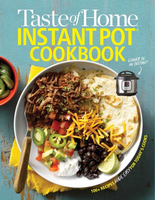 Cover of the book Taste of Home Instant Pot Cookbook by , Reader's Digest/Taste of Home