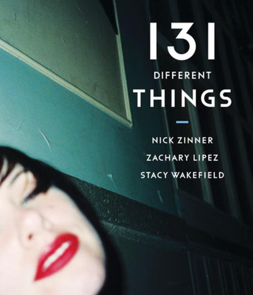 Cover of the book 131 Different Things by Zachary Lipez, Stacy Wakefield, Akashic Books