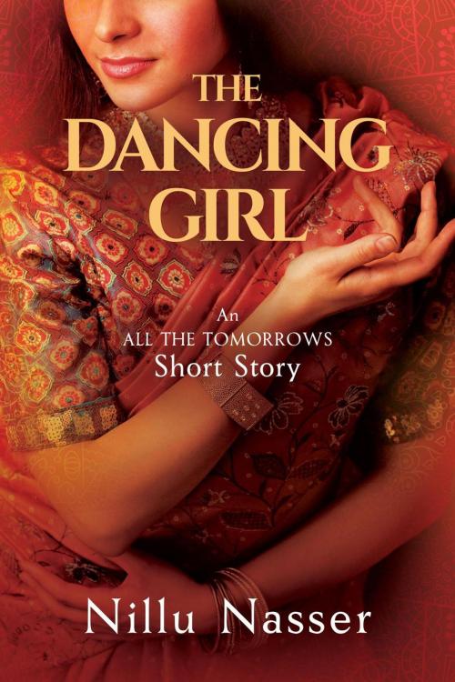 Cover of the book The Dancing Girl by Nillu Nasser, Evolved Publishing LLC