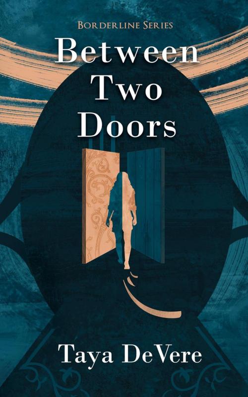 Cover of the book Between Two Doors by Taya DeVere, Evolved Publishing LLC