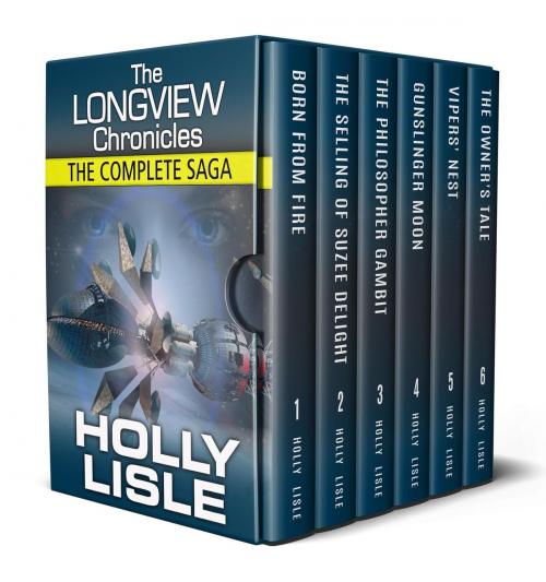 Cover of the book The Longview Chronicles: The Complete Saga by Holly Lisle, Holly Lisle