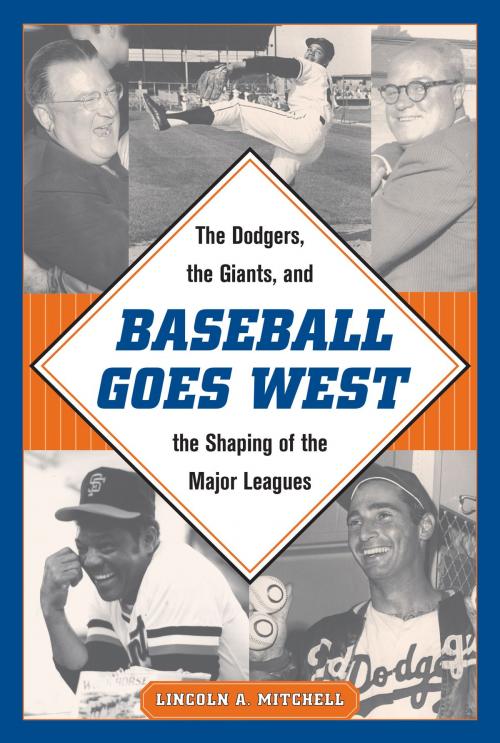 Cover of the book Baseball Goes West by Lincoln A. Mitchell, The Kent State University Press