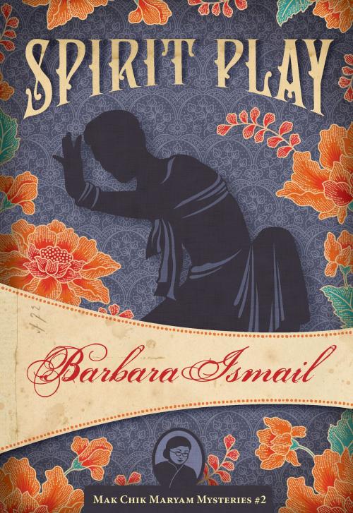 Cover of the book Spirit Play by Barbara Ismail, Felony & Mayhem Press