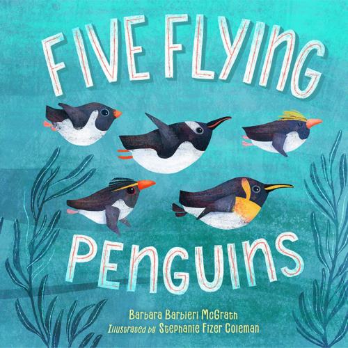 Cover of the book Five Flying Penguins by Barbara Barbieri McGrath, Charlesbridge