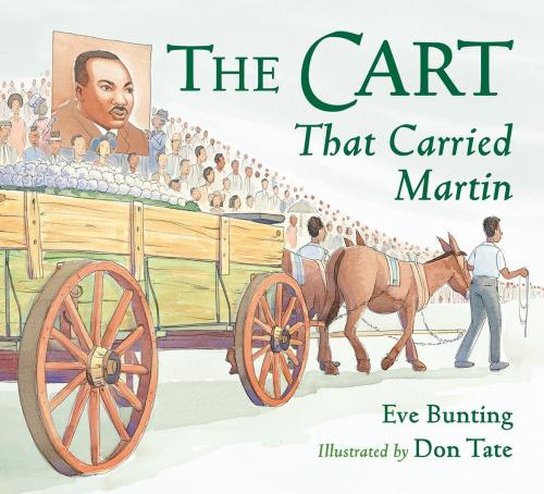 Cover of the book The Cart That Carried Martin by Eve Bunting, Charlesbridge