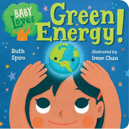 Cover of the book Baby Loves Green Energy! by Ruth Spiro, Charlesbridge