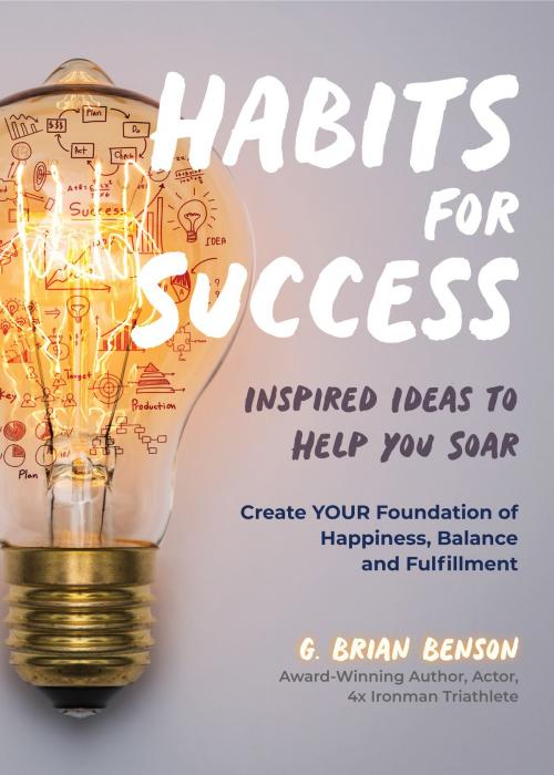 Cover of the book Habits for Success by G. Brian Benson, Mango Media