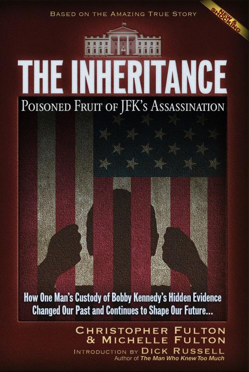 Cover of the book The Inheritance by Christopher Fulton, Michelle Fulton, Dick Russell, Trine Day