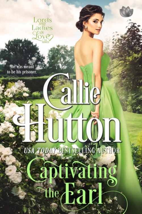 Cover of the book Captivating the Earl by Callie Hutton, Entangled Publishing, LLC