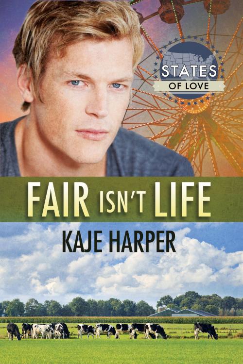 Cover of the book Fair Isn't Life by Kaje Harper, Dreamspinner Press