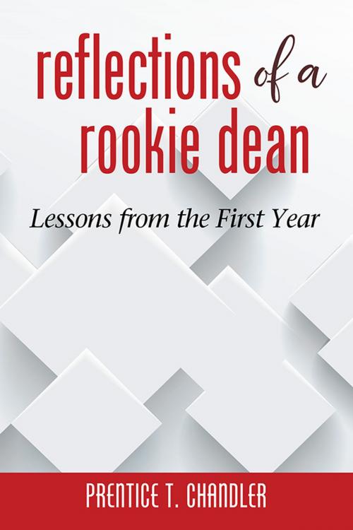 Cover of the book Reflections of a Rookie Dean by Prentice T. Chandler, Information Age Publishing