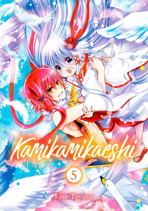 Cover of the book Kamikamikaeshi 5 by Ema Toyama, Kodansha