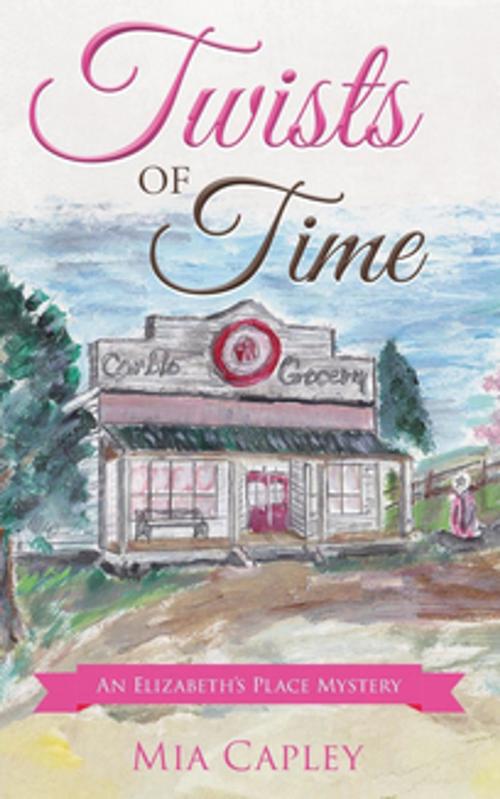 Cover of the book Twists of Time by Mia Capley, Stratton Press