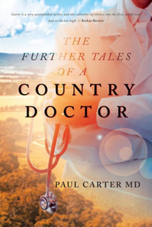 Cover of the book The Further Tales of a Country Doctor by Paul Carter, Stratton Press