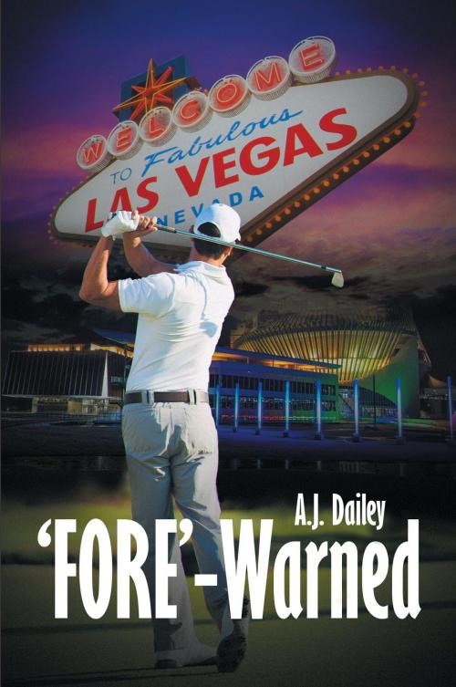 Cover of the book 'FORE'-Warned by A.J. Dailey, Westwood Books Publishing LLC