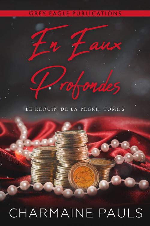 Cover of the book En eaux profondes by Charmaine Pauls, Grey Eagle Publications LLC