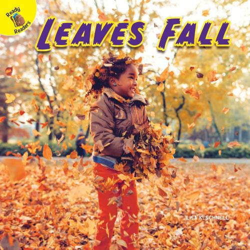 Cover of the book Leaves Fall by Lisa K. Schnell, Rourke Educational Media