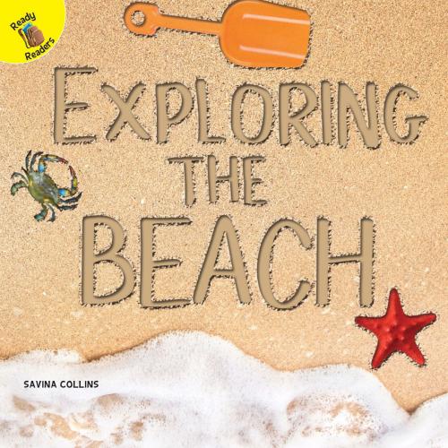 Cover of the book Exploring the Beach by Savina Collins, Rourke Educational Media
