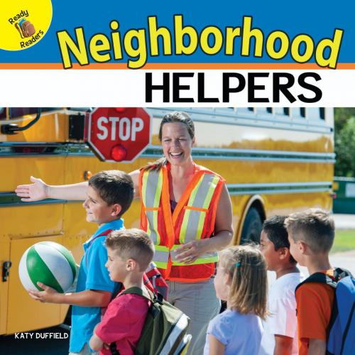 Cover of the book Neighborhood Helpers by Katy Duffield, Rourke Educational Media