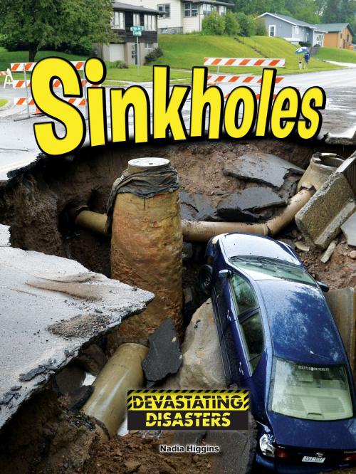 Cover of the book Sinkholes by Nadia Higgins, Rourke Educational Media