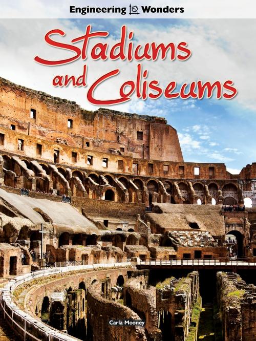 Cover of the book Stadiums and Coliseums by Carla Mooney, Rourke Educational Media