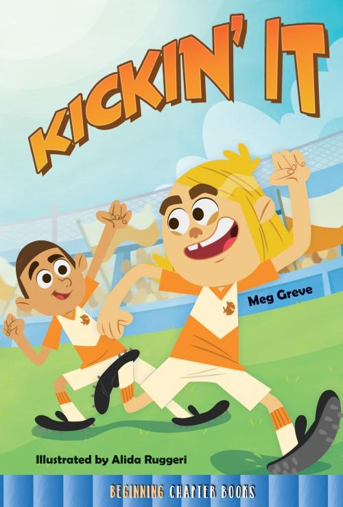 Cover of the book Kickin' It by Meg Greve, Rourke Educational Media