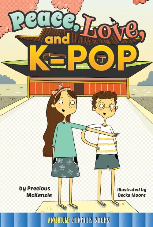 Cover of the book Peace, Love, and K-Pop by Precious Mckenzie, Rourke Educational Media