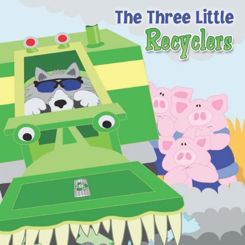 Cover of the book The Three Little Recyclers by Robin Koontz, Rourke Educational Media