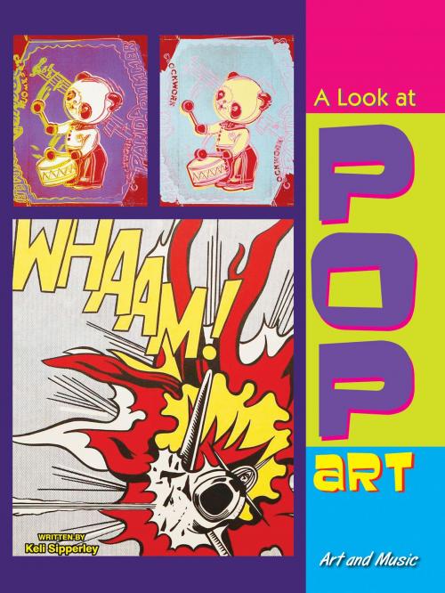 Cover of the book A Look At Pop Art by Keli Sipperley, Rourke Educational Media