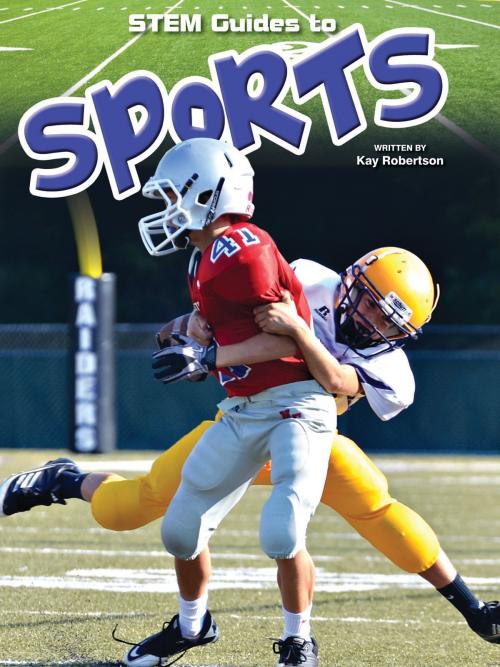 Cover of the book Stem Guides To Sports by Kay Robertson, Rourke Educational Media