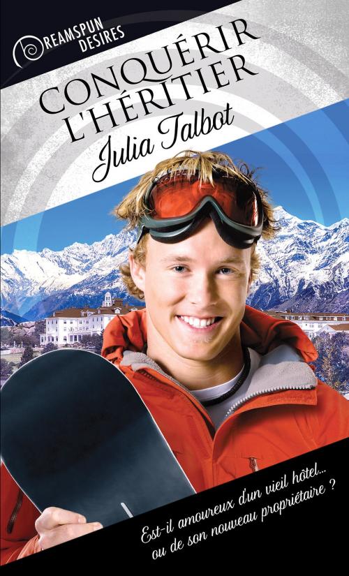 Cover of the book Conquérir l'héritier by Julia Talbot, Dreamspinner Press
