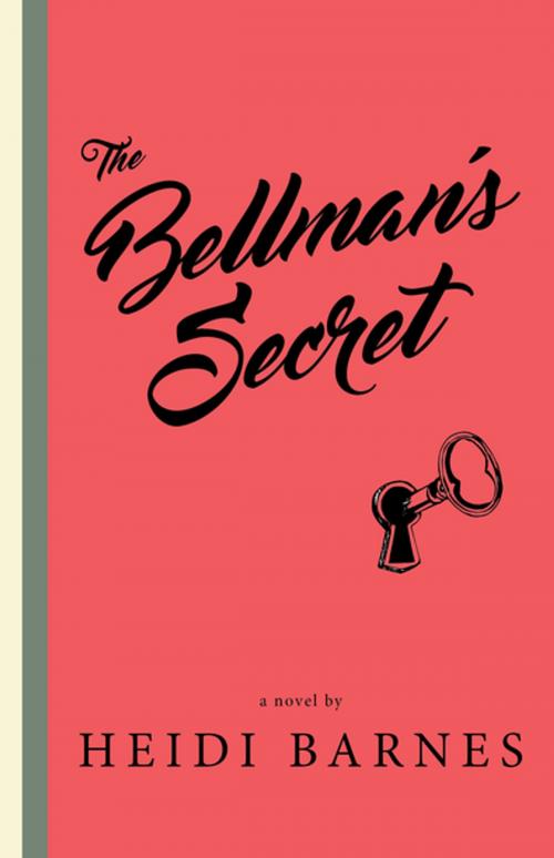 Cover of the book The Bellman's Secret by Heidi Barnes, Rare Bird Books