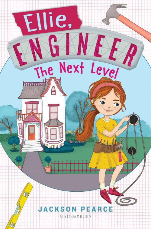 Cover of the book Ellie, Engineer: The Next Level by Jackson Pearce, Bloomsbury Publishing