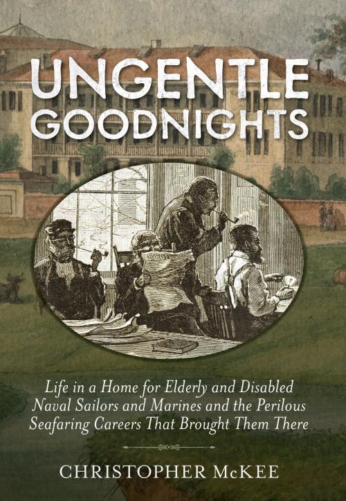 Cover of the book Ungentle Goodnights by Christopher McKee, Naval Institute Press