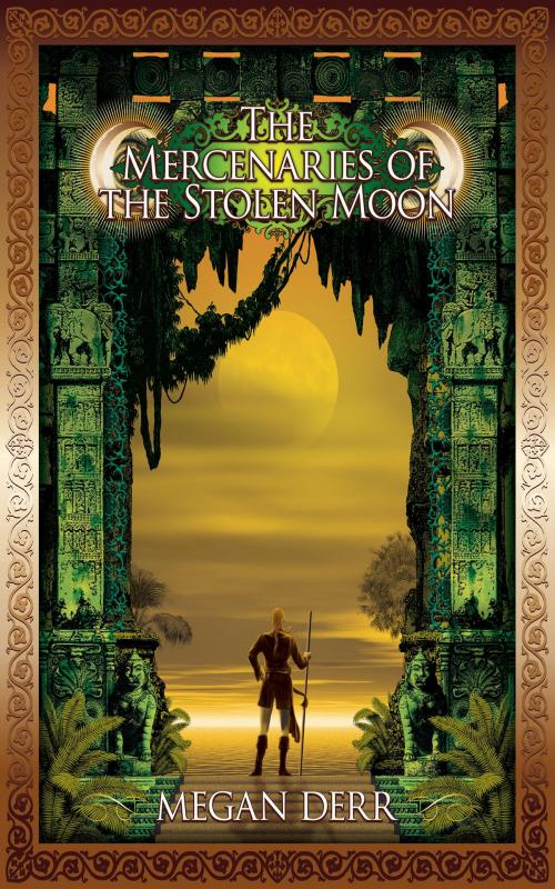 Cover of the book The Mercenaries of the Stolen Moon by Megan Derr, Less Than Three Press LLC