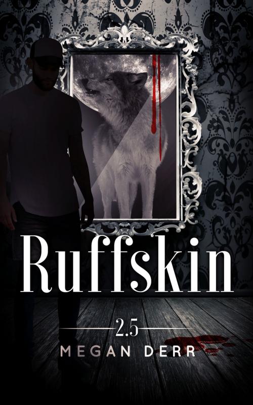 Cover of the book Ruffskin by Megan Derr, Less Than Three Press LLC
