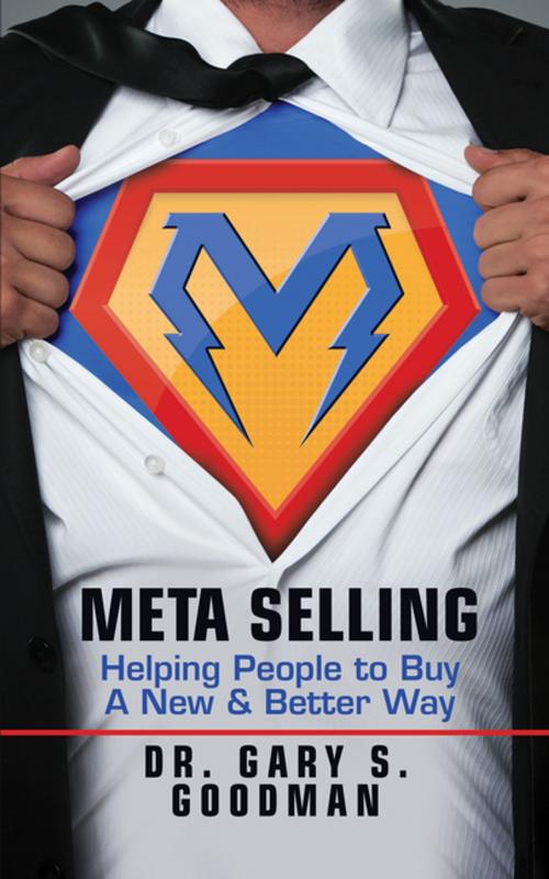 Cover of the book Meta Selling by Dr. Gary S. Goodman, G&D Media